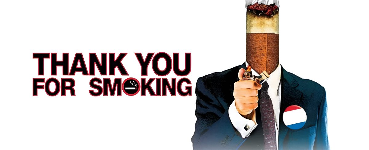 Thank You for Smoking is great!