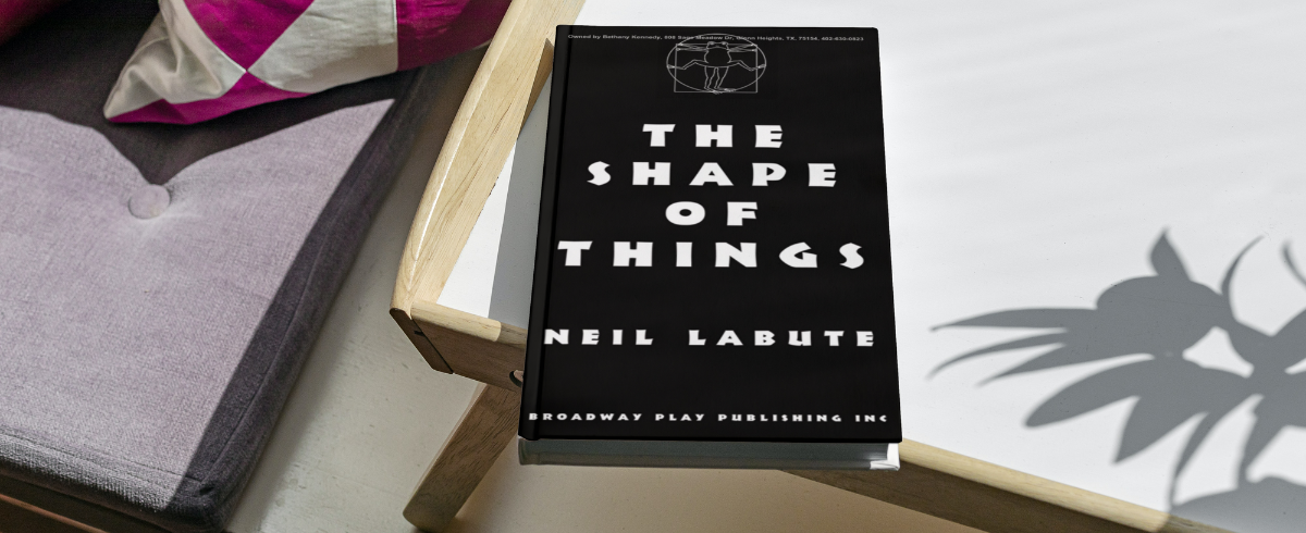 The Shape of Things is fantastic!