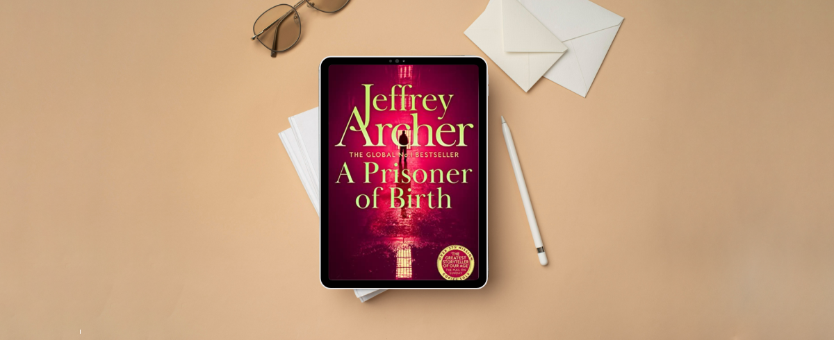 A Prisoner of Birth is Jeffrey Archer’s best book in years!
