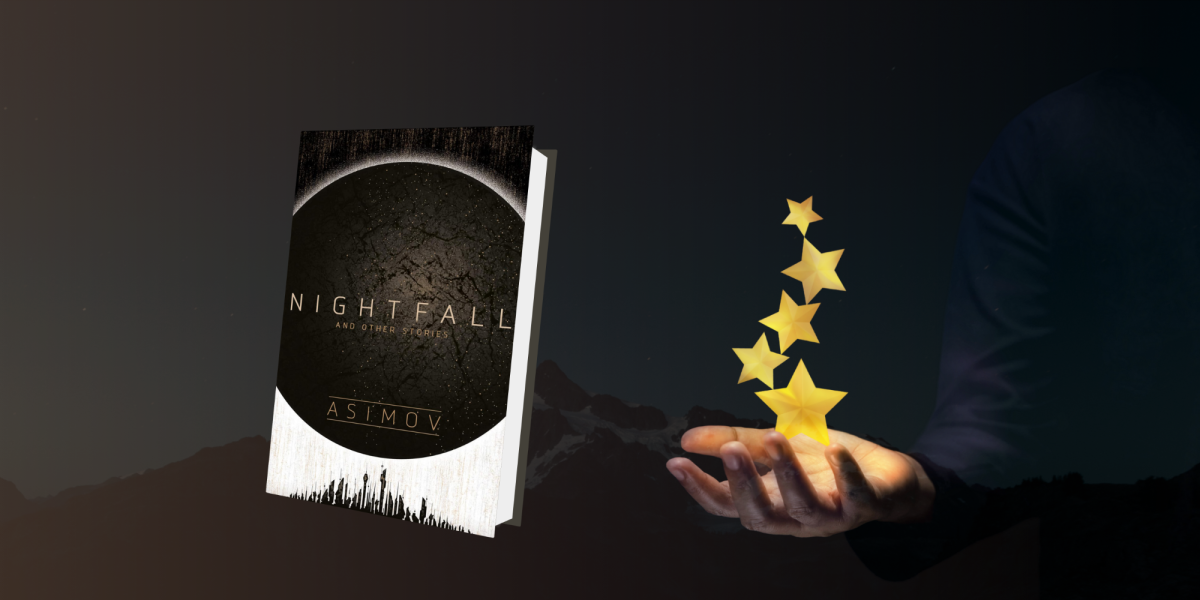 Завет неувядающей гениальности: «Nightfall and Other Stories» Айзека Азимова